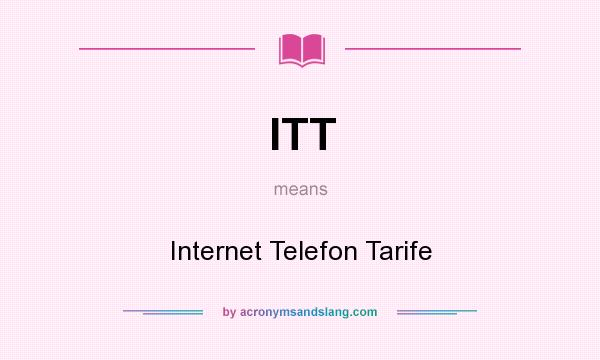 What does ITT mean? It stands for Internet Telefon Tarife