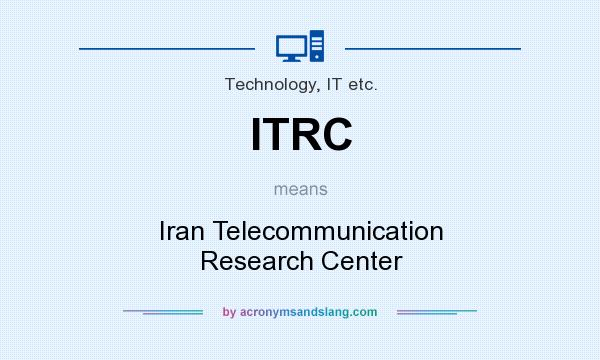 What does ITRC mean? It stands for Iran Telecommunication Research Center