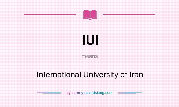 What does IUI mean? It stands for International University of Iran