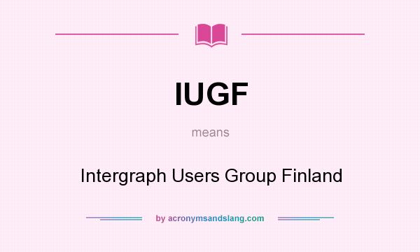 What does IUGF mean? It stands for Intergraph Users Group Finland