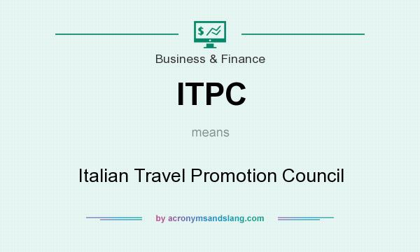 What does ITPC mean? It stands for Italian Travel Promotion Council