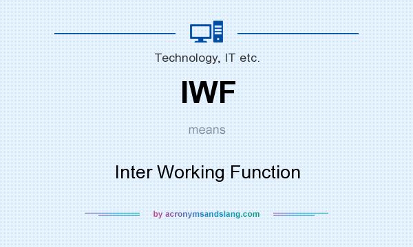 What does IWF mean? It stands for Inter Working Function
