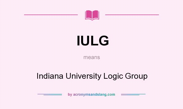 What does IULG mean? It stands for Indiana University Logic Group