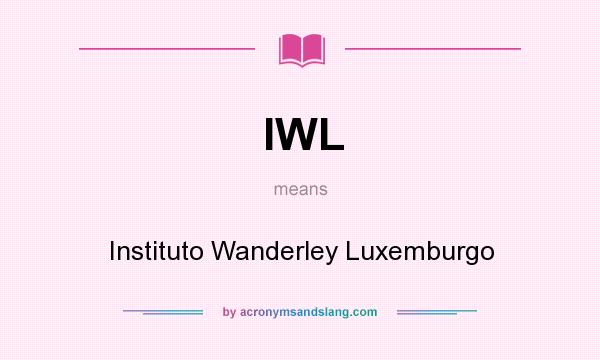 What does IWL mean? It stands for Instituto Wanderley Luxemburgo