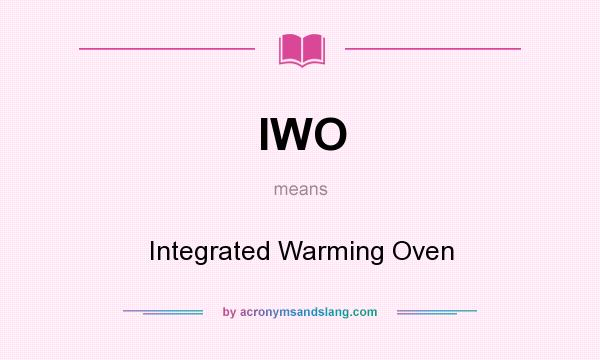 What does IWO mean? It stands for Integrated Warming Oven