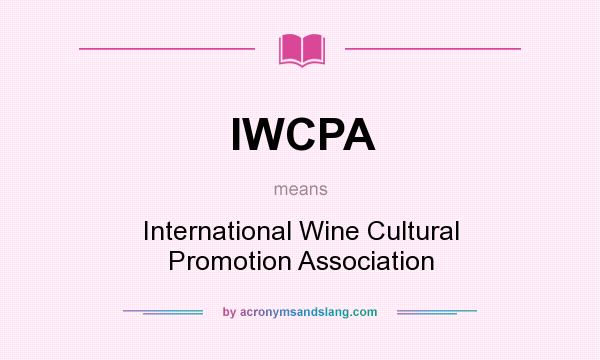 What does IWCPA mean? It stands for International Wine Cultural Promotion Association