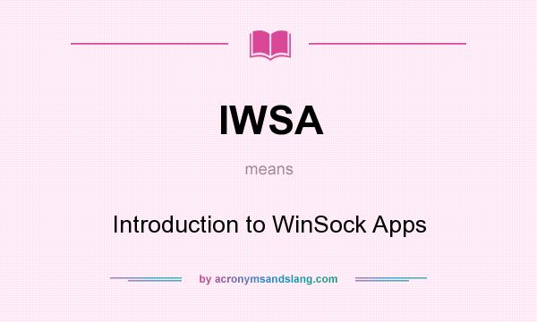 What does IWSA mean? It stands for Introduction to WinSock Apps