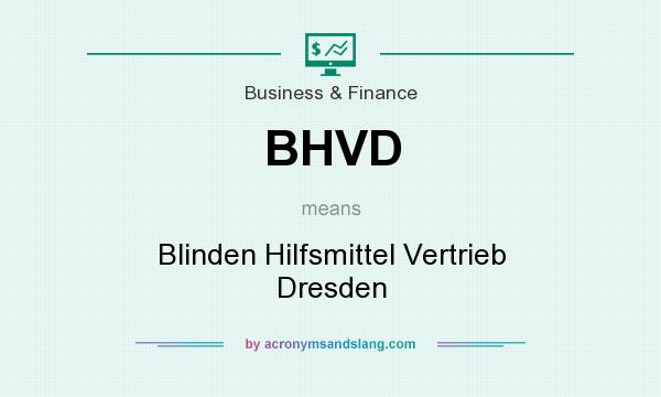 What does BHVD mean? It stands for Blinden Hilfsmittel Vertrieb Dresden