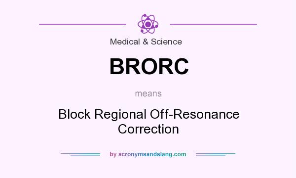 What does BRORC mean? It stands for Block Regional Off-Resonance Correction
