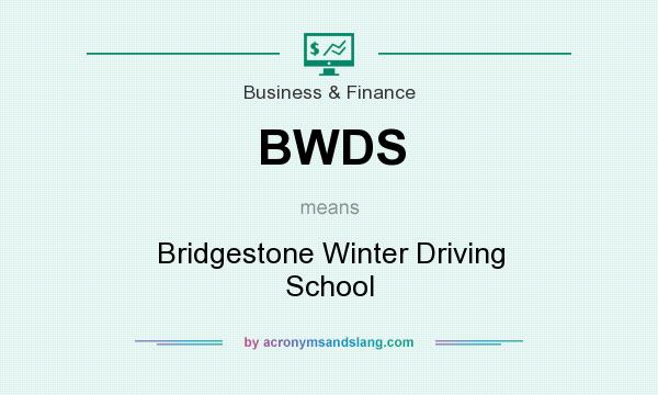 What does BWDS mean? It stands for Bridgestone Winter Driving School