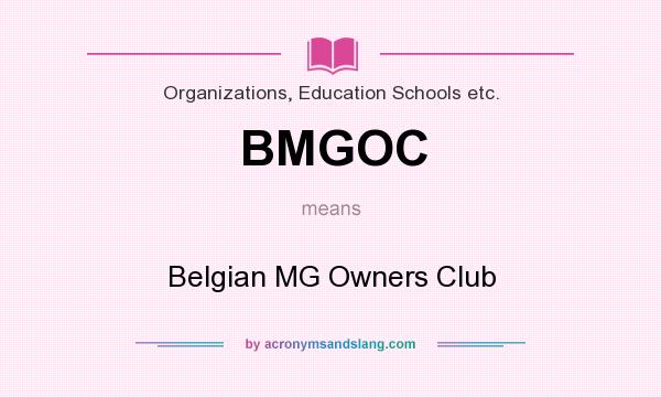What does BMGOC mean? It stands for Belgian MG Owners Club