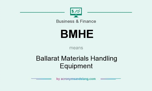 What does BMHE mean? It stands for Ballarat Materials Handling Equipment