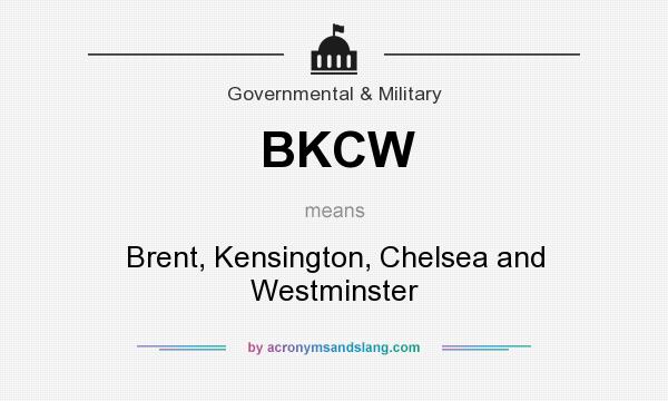 What does BKCW mean? It stands for Brent, Kensington, Chelsea and Westminster