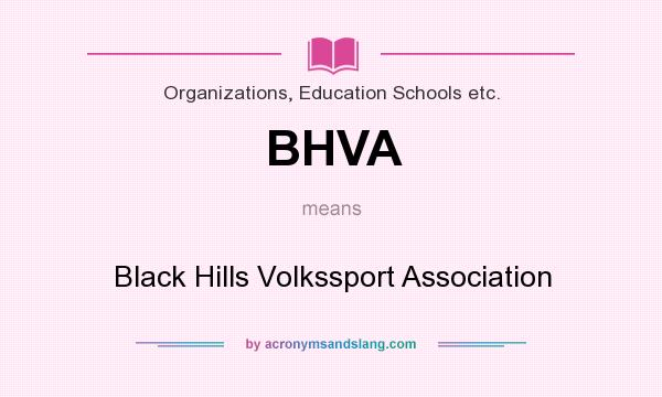 What does BHVA mean? It stands for Black Hills Volkssport Association
