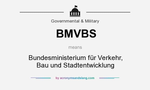 What does BMVBS mean? It stands for Bundesministerium für Verkehr, Bau und Stadtentwicklung