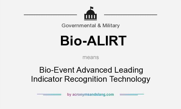 What does Bio-ALIRT mean? It stands for Bio-Event Advanced Leading Indicator Recognition Technology