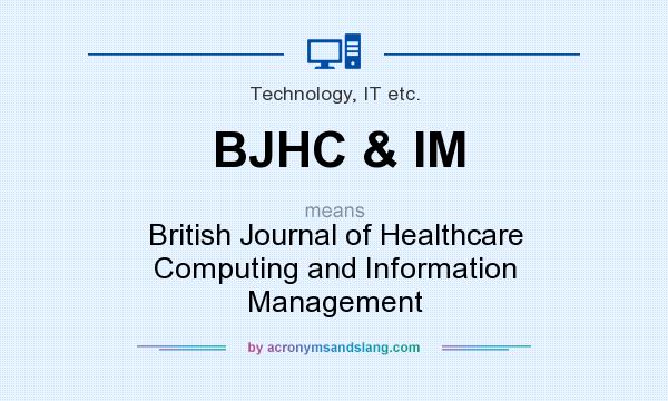 What does BJHC & IM mean? It stands for British Journal of Healthcare Computing and Information Management