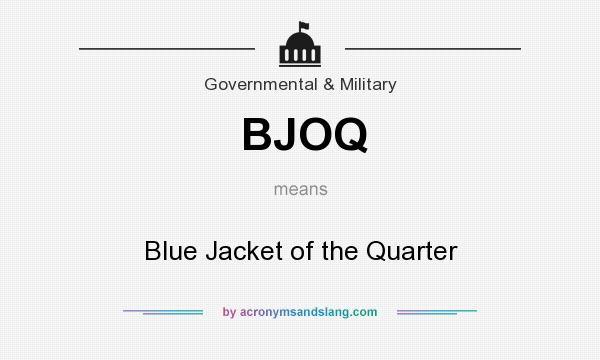 What does BJOQ mean? It stands for Blue Jacket of the Quarter