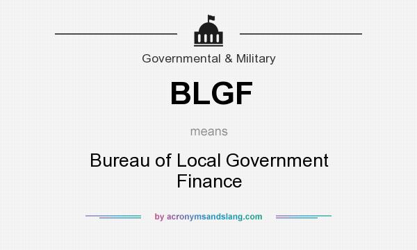 What does BLGF mean? It stands for Bureau of Local Government Finance