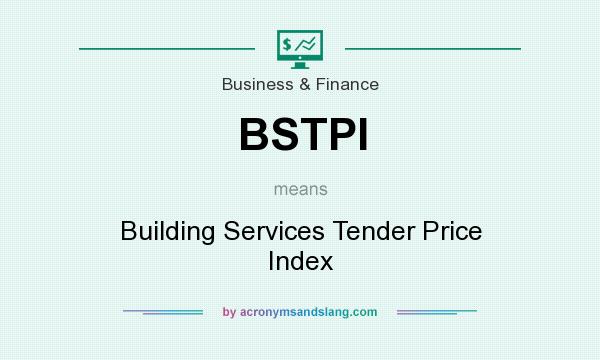 What does BSTPI mean? It stands for Building Services Tender Price Index