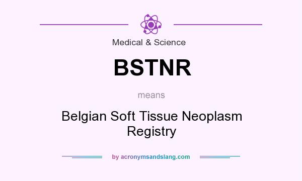 What does BSTNR mean? It stands for Belgian Soft Tissue Neoplasm Registry