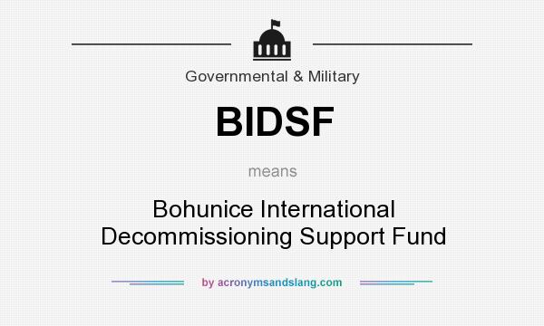 What does BIDSF mean? It stands for Bohunice International Decommissioning Support Fund