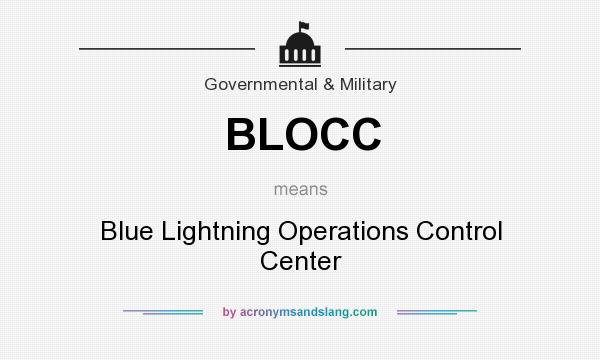 What does BLOCC mean? It stands for Blue Lightning Operations Control Center
