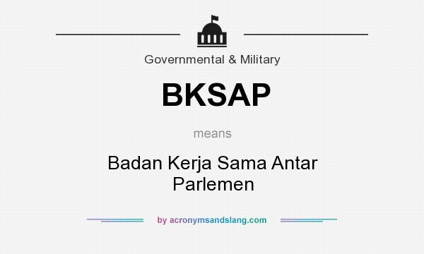 What does BKSAP mean? It stands for Badan Kerja Sama Antar Parlemen