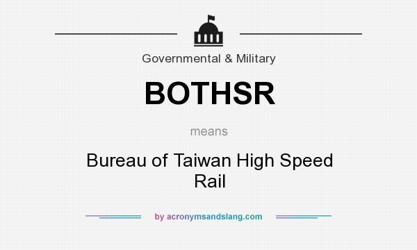 What does BOTHSR mean? It stands for Bureau of Taiwan High Speed Rail