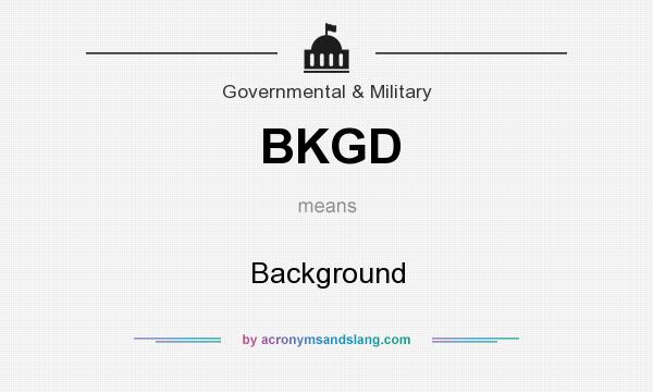What does BKGD mean? It stands for Background