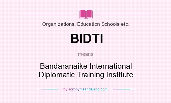 What does BIDTI mean? It stands for Bandaranaike International Diplomatic Training Institute