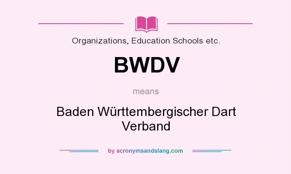 What does BWDV mean? It stands for Baden Württembergischer Dart Verband