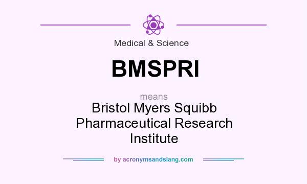 What does BMSPRI mean? It stands for Bristol Myers Squibb Pharmaceutical Research Institute