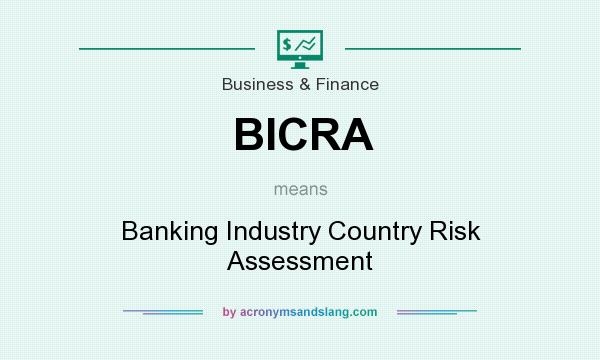 What does BICRA mean? It stands for Banking Industry Country Risk Assessment