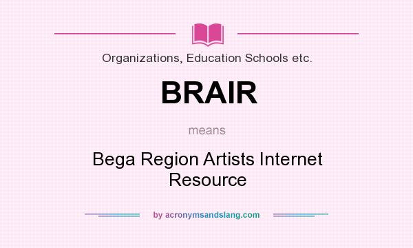 What does BRAIR mean? It stands for Bega Region Artists Internet Resource