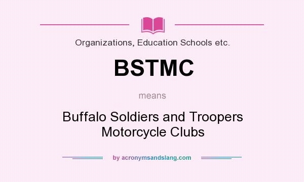 What does BSTMC mean? It stands for Buffalo Soldiers and Troopers Motorcycle Clubs