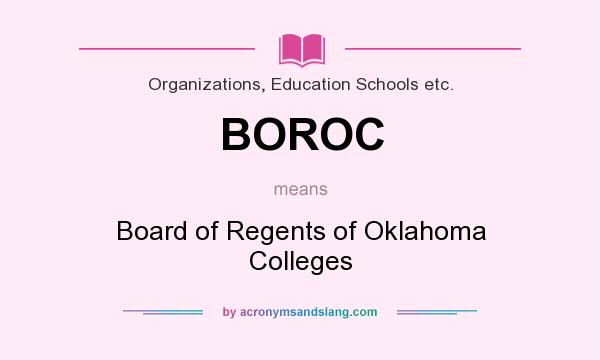 What does BOROC mean? It stands for Board of Regents of Oklahoma Colleges