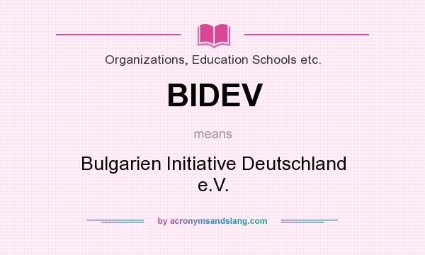 What does BIDEV mean? It stands for Bulgarien Initiative Deutschland e.V.