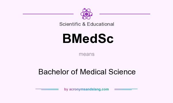 What does BMedSc mean? It stands for Bachelor of Medical Science