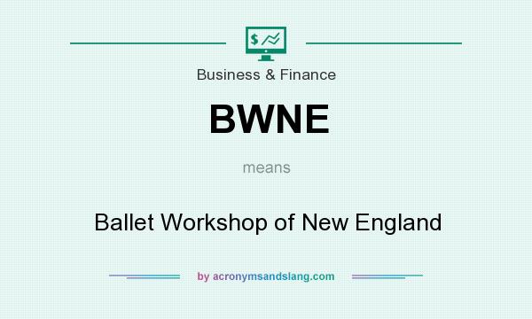 What does BWNE mean? It stands for Ballet Workshop of New England