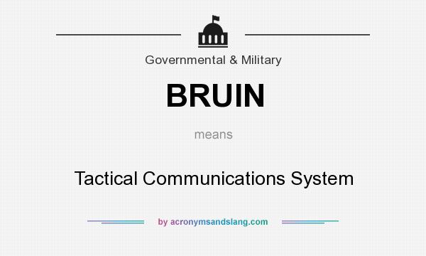 What does BRUIN mean? It stands for Tactical Communications System