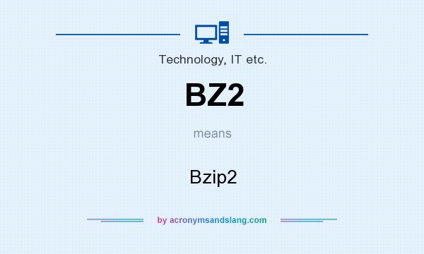 What does BZ2 mean? It stands for Bzip2