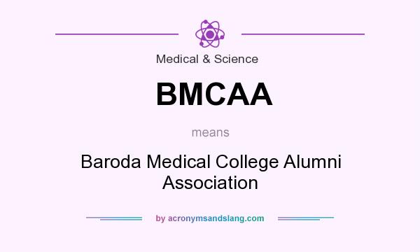 What does BMCAA mean? It stands for Baroda Medical College Alumni Association
