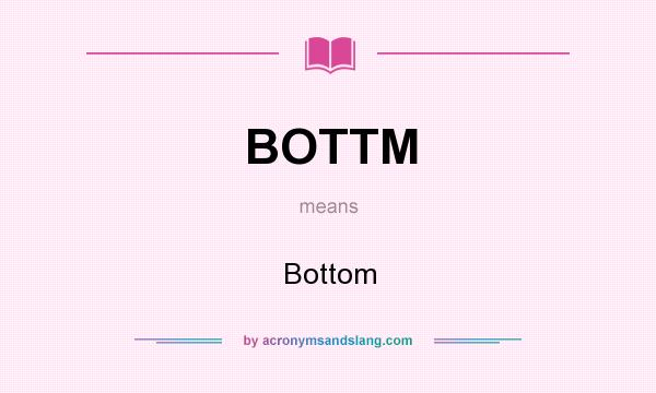 What does BOTTM mean? It stands for Bottom