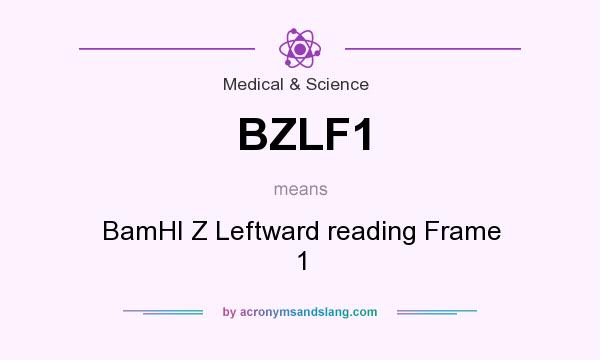 What does BZLF1 mean? It stands for BamHI Z Leftward reading Frame 1