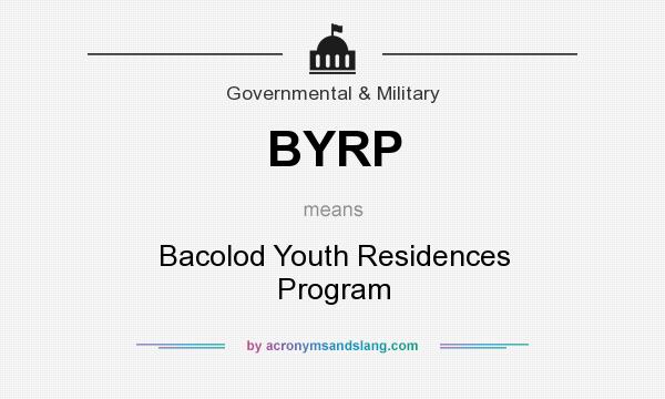 What does BYRP mean? It stands for Bacolod Youth Residences Program