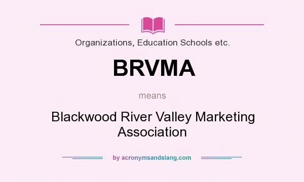 What does BRVMA mean? It stands for Blackwood River Valley Marketing Association