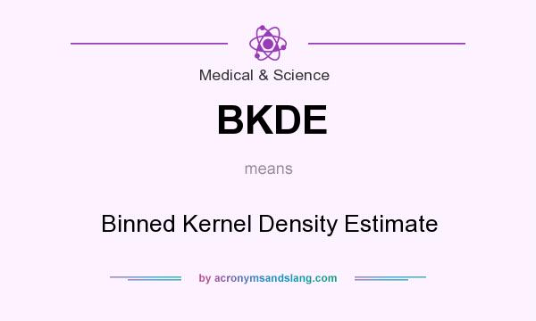 What does BKDE mean? It stands for Binned Kernel Density Estimate