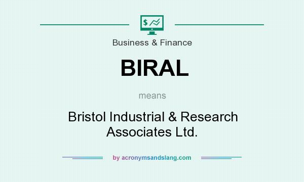 What does BIRAL mean? It stands for Bristol Industrial & Research Associates Ltd.