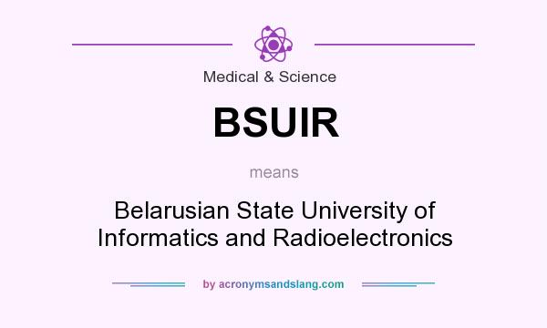 What does BSUIR mean? It stands for Belarusian State University of Informatics and Radioelectronics